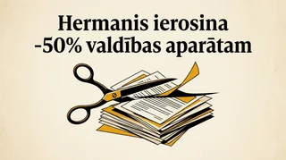 Hermanis ierosina -50% valdības aparātam