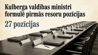Kulberga valdības ministri formulē pirmās resoru pozīcijas