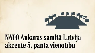 NATO Ankaras samitā Latvija akcentē 5. panta vienotību